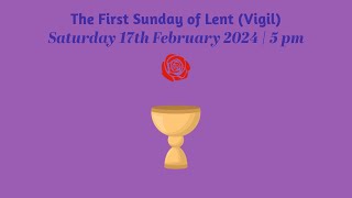 Catholic Mass  First Sunday in Lent Vigil  17th February 2024 [upl. by Kealey]