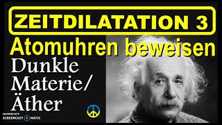 SRT 3 Doku Zeitdilatation von Atomuhren laut Hafele  Keating erklärt Dunkle Materie und Äther [upl. by Aiuqes]