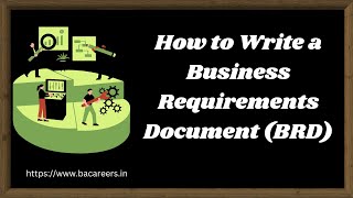 Mastering The Art Of Writing A Brd  Business Requirements Document Tips And Tricks  Bacareers [upl. by Norbert]