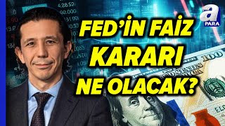 FED Kaç Baz Puan Faiz İndirecek FEDin Faiz Kararı Piyasaları Nasıl Etkileceyecek  A Para [upl. by Dusty]