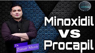 Minoxidil Vs Procapil  Which one is best  Dr Zunair Munir [upl. by Veedis]