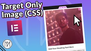 Target Only Image in Elementor for CSS  Tutorial [upl. by Akienahs]