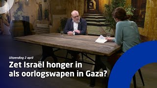 Uitzending 2 april • Zet Israël honger in als oorlogswapen in Gaza [upl. by Obidiah]