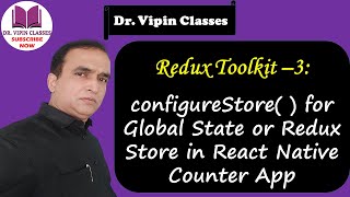 configureStore for Redux Store or Global State in React Native Counter App  Redux Toolkit 3 [upl. by Coombs]