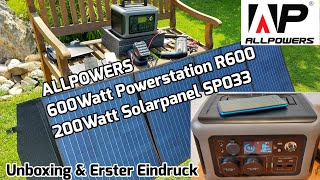 ALLPOWERS SET 600W Powerstation R600  200 Watt Solarpanel SP033 Unboxing amp Erster Eindruck [upl. by Aggappe]