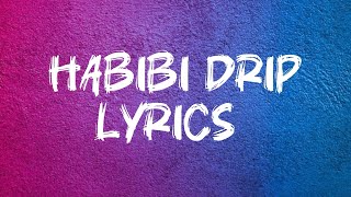 Habibi Drip  Song Lyrics Dabzee and Ribin Richard [upl. by Ecnar]