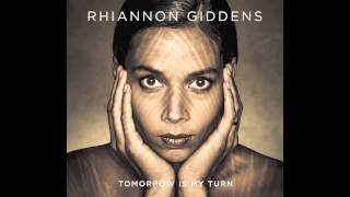 Rhiannon Giddens  Tomorrow Is My Turn [upl. by Christoforo]