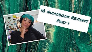 10 Audiobook Review Pt 1 [upl. by Aubarta]