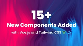 15 New Vuejs amp Tailwind Components on Citrus UI [upl. by Neret]