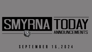 Smyrna Today  Announcements 91624 [upl. by Alrahc556]