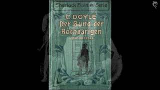 Arthur Conan DOYLE  Sherlock Holmes Der Bund der Rothaarigen  Hörbuch komplett [upl. by Llenoil]