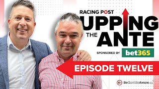 Upping The Ante  Episode 12  Cheltenham Festival 2023 AntePost Tips [upl. by Ihcego]