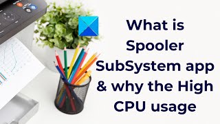 What is Spooler SubSystem app amp why the High CPU usage [upl. by Ahsinna685]