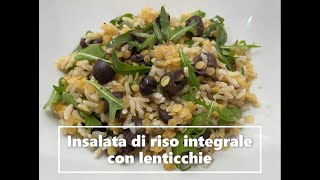 Insalata di riso integrale con lenticchie rosse [upl. by Notgnilra]