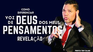 Como Diferenciar A Voz De Deus Dos Meus Pensamentos  Tony Calado [upl. by Eninahs469]