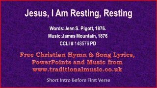 Jesus I Am Resting Resting  Hymn Lyrics amp Music [upl. by Aihseyn]