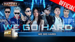 WE GO HARD Suboi JustaTee Karik Thái VG BigDaddy Andree B Ray  Rap Việt Mùa 3 Live Stage [upl. by Celka]