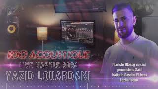 Louardani Yazid Live 100 acoustique 2024 [upl. by Yeznil]