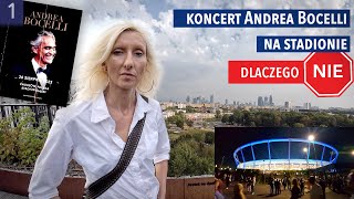 Koncert Andrea Bocelli na stadionie Dlaczego chciałam wyjść [upl. by Noiram]