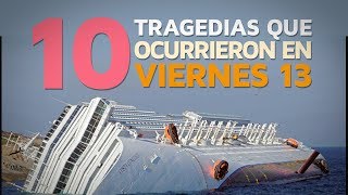 10 Tragedias que ocurrieron en Viernes 13 [upl. by Ahseen]