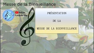 Présentation  Messe de la Bienveillance  Chants religieux catholiques  Liturgie  Eglise Paroisse [upl. by Schmeltzer]