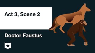 Doctor Faustus by Christopher Marlowe  Act 3 Scene 2 [upl. by Airlie]