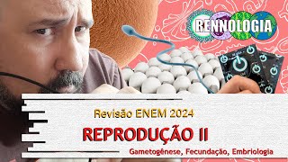 REVISÃO ENEM 2024  Reprodução II [upl. by Pfeffer]