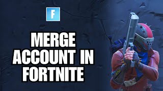 How To Merge Account In Fortnite 2024 [upl. by Acinaj783]