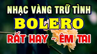 Liên Khúc Song Ca Nhạc Vàng Nhạc Trữ Tình Bolero RẤT HAY amp ÊM TAI  Tuyệt Đỉnh Ca Nhạc Trữ Tình [upl. by Yenitsed]