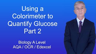 A Level Biology Revision quotUsing a Colorimeter to Quantify Glucose 2quot [upl. by Oinoitna604]