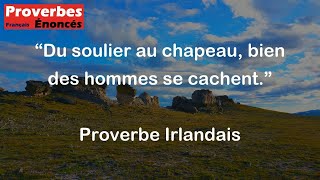 Du soulier au chapeau bien des hommes se cachent  Proverbe Irlandais [upl. by Yk]