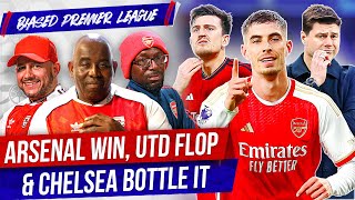 Happy Monday Arsenal Win Utd Flop amp Chelsea Bottle It  The Biased Premier League Show [upl. by Yeslek]