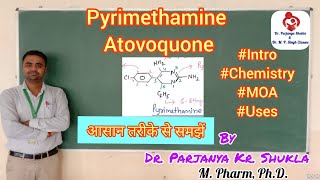 Pyrimethamine amp Atovoquone  Intro Structure MOA Uses  Antimalarials  BP 601T [upl. by Ingeberg]