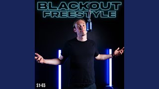 Blackout Freestyle  S1E5 [upl. by Aziram]