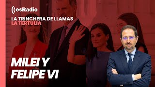 La Tertulia de La Trinchera Milei y Felipe VI [upl. by Raimes56]