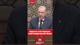 Hakkaride Terör Olaylarına Tepki Erdoğandan Sert Mesaj  ULUSAL HABER shorts keşfet [upl. by Darsie318]