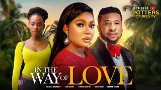 IN THE WAY OF LOVE  RACHAEL OKONKWO MOVIES  SAM SUNNY NIGERIAN MOVIES 2022 LATEST FULL MOVIES [upl. by Brigid]