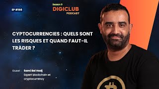 DigiClub Ep168  Cyptocurrencies quels sont les risques et quand fautil trader [upl. by Intosh]