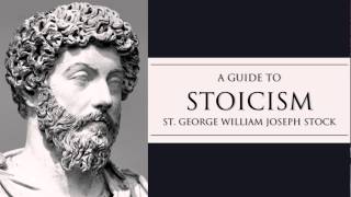 A Guide to Stoicism by St George Stock Full Audiobook [upl. by Linsk399]