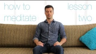 How to Meditate  Lesson 2 [upl. by Oiralednac]