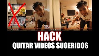 Hack Quitar las fichas estorbosas de VIDEOS SUGERIDOS al final de los videos de YouTube  EX002 [upl. by Maleeny]