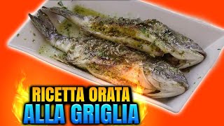 Ricetta Orata alla griglia  Come fare lorata Perfetta  Grigliare Duro [upl. by Volotta]