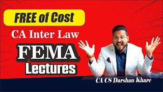 🎓📚FREE CA Inter LAW FEMA Lecture For Sep 24 Exam  BY CA Darshan Khare  Best CA Classes In India🌟 [upl. by Heindrick]