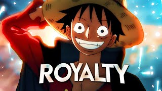 One Piece AMV  Royalty [upl. by Airbas]