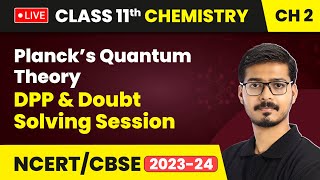 Planck’s Quantum Theory  DPP amp Doubt Solving Session  Class 11 Chemistry Chapter 2 [upl. by Morganica639]