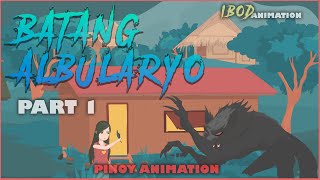 BATANG ALBULARYO PART 1  PINOY ANIMATION [upl. by Eedoj]