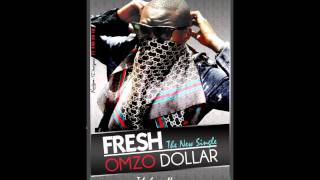 Omzo Dollar  Fresh [upl. by Anafetse109]