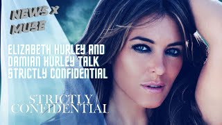 Elizabeth Hurley and Damian Hurley Talk STRICTLY CONFIDENTIAL [upl. by Raseac502]