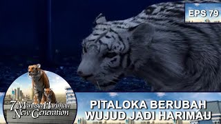 Pitaloka Muncul dalam Wujud Harimau Putih   7 Manusia Harimau New Generation Eps 79 Part 2 [upl. by Hsirrap813]