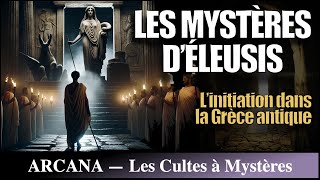 Les Mystères dÉleusis  Linitiation ésotérique des Grecs [upl. by Llerod385]